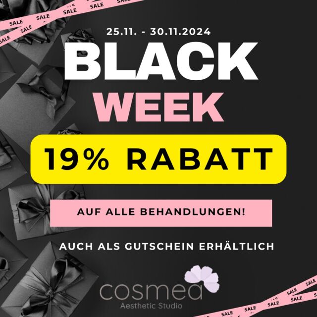 ✨ Black Week Special! ✨
💥 19% Rabatt auf ALLE Behandlungen 💥
📅 Vom 25.11.2024 bis 30.11.2024– nur diese Woche und einmalig!

Sichere dir deinen Termin jetzt oder hol dir einen Gutschein.
– perfekt zum Verschenken oder für dich selbst!

📍 Cosmea Aesthetic Studio

Nicht verpassen – let’s glow! ✨